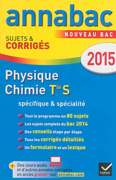 Physique chimie terminale S, spécifique & spécialité : nouveau bac 2015