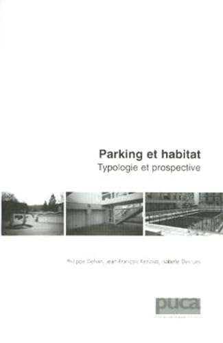 Parking et habitat: Typologie et prospective