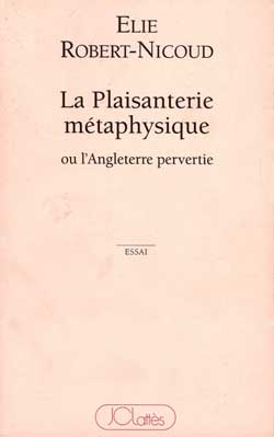 La plaisanterie métaphysique ou L'autre Angleterre : ou l'autre Angleterre