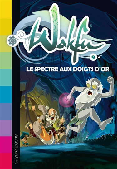Wakfu. Vol. 9. Le spectre aux doigts d'or