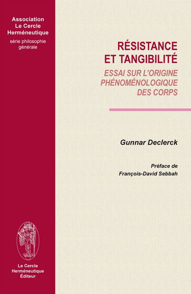Resistance et tangibilité: Essai sur l'origine phénoménologique des corps