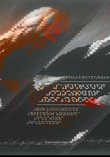 L'humour et le savoir des corps : Don Quichotte, Tristram Shandy et le rire du lecteur