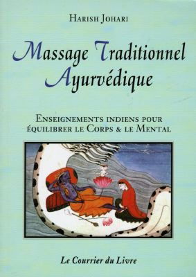 Massage traditionnel ayurvédique : enseignements indiens traditionnels pour équilibrer le corps et le mental