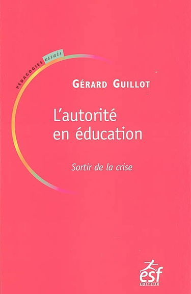 L'autorité en éducation : sortir de la crise