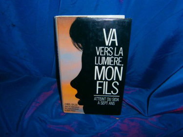Couverture de Va vers la lumiere, mon fils (atteint du sida a sept ans)