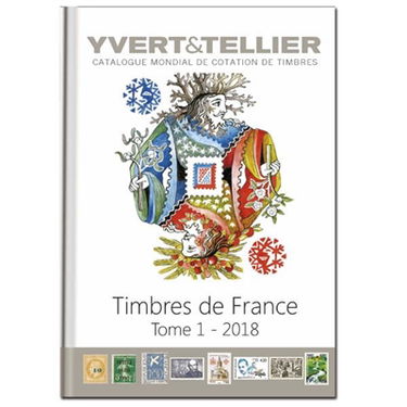 Catalogue Yvert et Tellier de timbres-poste : cent vingt-deuxième année. Vol. 1. France : émissions générales des colonies : 2018