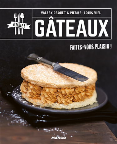 Gâteaux : faites-vous plaisir !