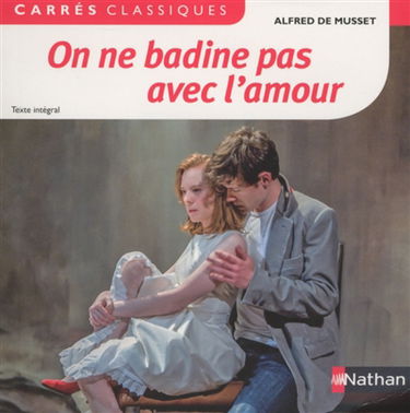 On ne badine pas avec l'amour : proverbe, 1834 : texte intégral