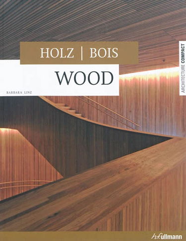 Bois. Holz. Wood