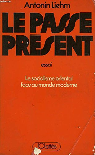 Couverture de Le passe present par Antonin Liehm