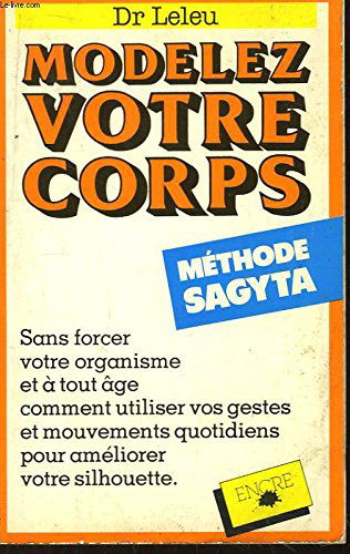 Modelez votre corps : Méthode Sagyta