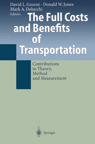 Couverture de The Full Costs and Benefits of Transportation: Contributions To Theory, Method And Measurement
