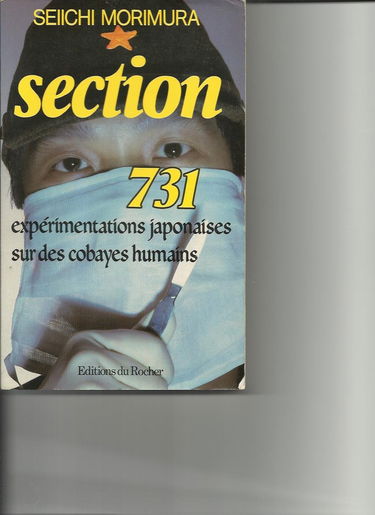 Section 731 : expérimentations japonaises sur des cobayes humains pendant la Seconde Guerre mondiale