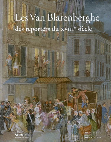 Couverture de Les Van Blarenberghe, des reporters au XVIIIe siècle