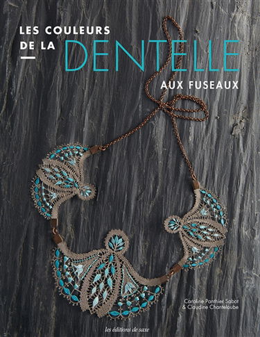 Les couleurs de la dentelle aux fuseaux