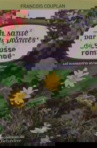 La sante par les plantes de Suisse romande