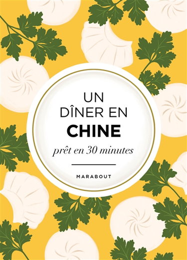 Un dîner en Chine : prêt en 30 minutes