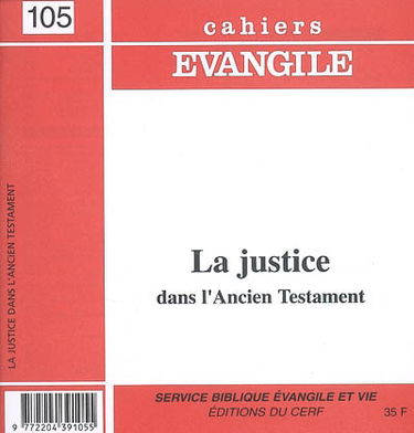 Cahiers Evangile, n° 105. La justice dans l'Ancien Testament