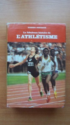 Couverture de LA FABULEUSE HISTOIRE DE L'ATHLETISME