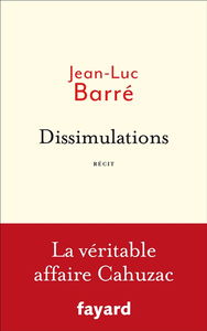 Dissimulations : la véritable affaire Cahuzac