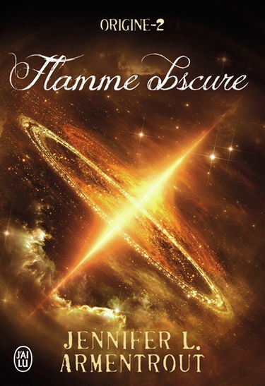 Origine. Vol. 2. Flamme obscure