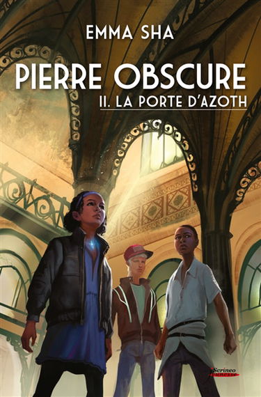 Pierre obscure. Vol. 2. La porte d'Azoth