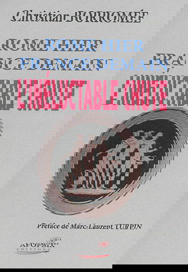 Rome hier, France demain : l'inéluctable chute