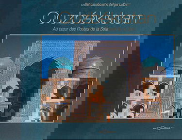 Ouzbékistan : au coeur des routes de la soie