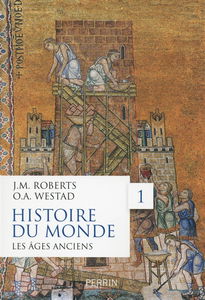 Histoire du monde. Vol. 1. Les âges anciens