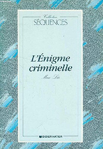 L'Enigme criminelle : textes pour la classe de français