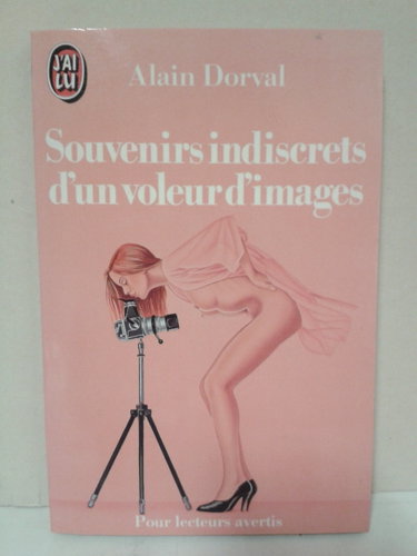 Couverture de Souvenirs indiscrets d'un voleur d'images