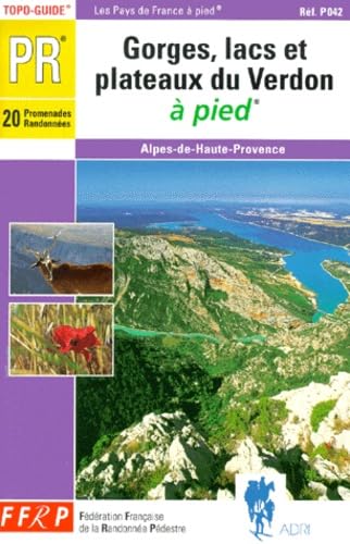 Topoguide P042, PR : Gorges, lacs et plateaux du Verdon à pied - Alpes-de-Haute-Provence