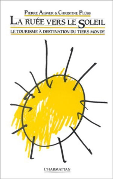 La Ruée vers le soleil : Le Tourisme à destination du tiers monde