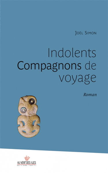 Indolents compagnons de voyage
