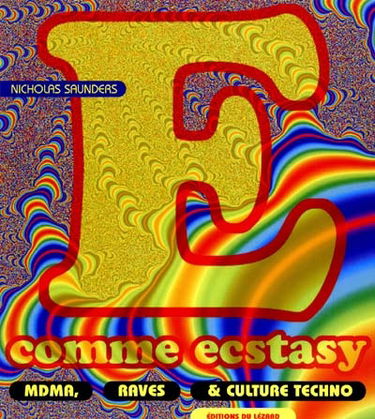 E comme ecstasy : MDMA, raves et culture techno