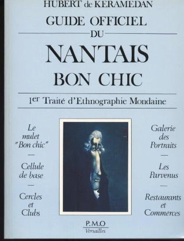 Couverture de Guide officiel du Nantais bon chic (1er Traité d'ethnographie mondaine. )