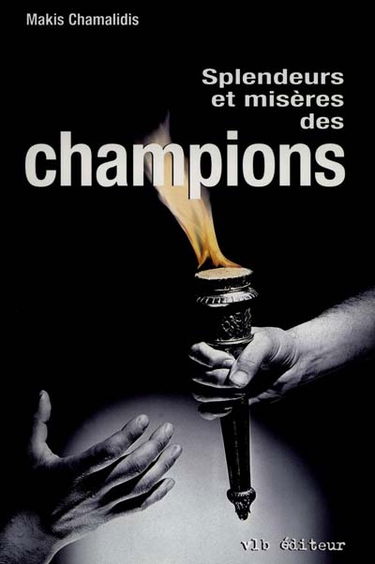 Splendeurs et misères des champions