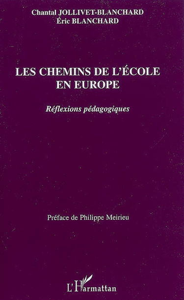 Les chemins de l'école en Europe : réflexions pédagogiques