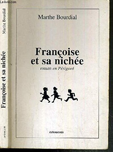 Couverture de Françoise et sa nichée : Roman en Périgord