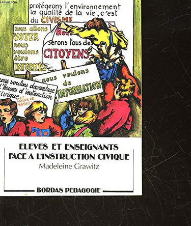 Élèves et enseignants face à l'instruction civique (Bordas pédagogie)