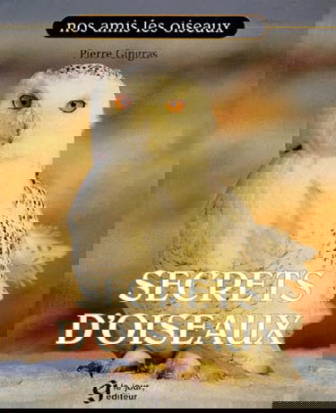 SECRETS D'OISEAUX
