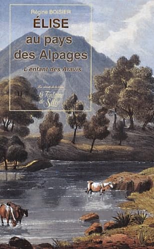 Couverture de Elise au pays des alpages: L'enfant des Aravis