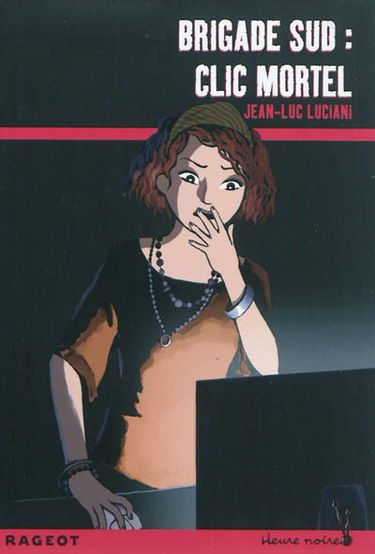 Brigade Sud. Clic mortel