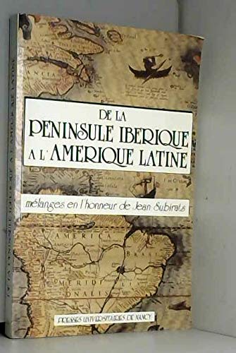 De la péninsule Ibérique à l'Amérique latine : mélanges en l'honneur de Jean Subirats