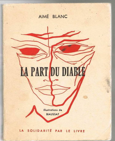 Couverture de Aimé Blanc. La Part du diable : . Illustrations de Biaussat