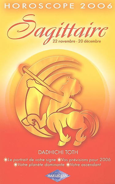 Sagittaire : 22 novembre-20 décembre, horoscope 2006