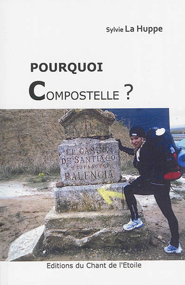 Pourquoi Compostelle ?