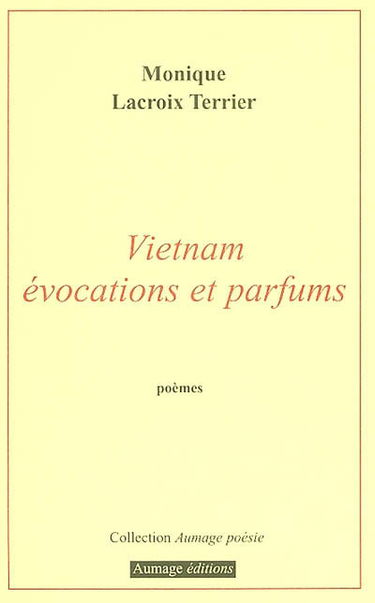 Vietnam, évocation et parfums
