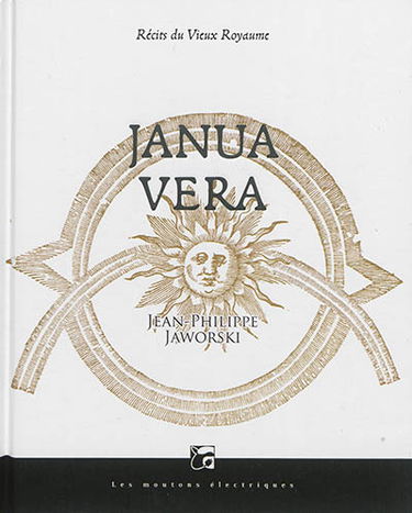 Janua Vera : récits du vieux royaume