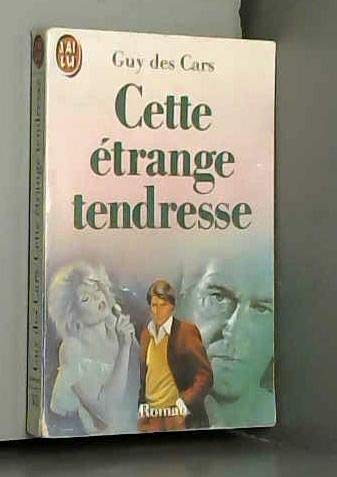 Cette Etrange Tendresse